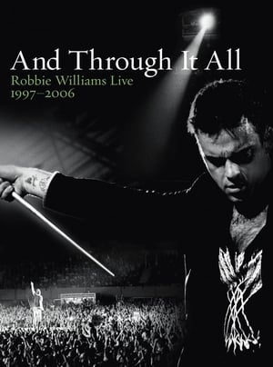 Poster Robbie Williams: And Through It All (2006)