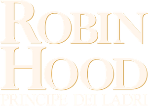 Robin Hood - Principe dei ladri
