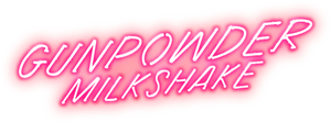 Gunpowder Milkshake