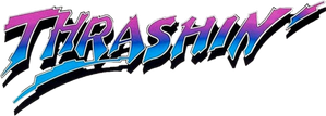 Thrashin'