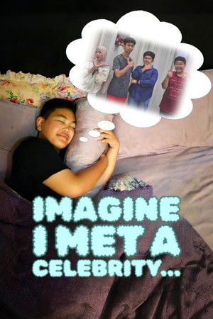 Imagine I Met A Celebrity...