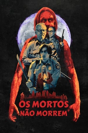 Os Mortos Não Morrem - Poster