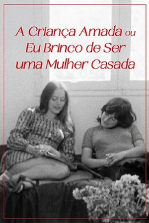A Criança Amada ou Eu Brinco de Ser uma Mulher Casada