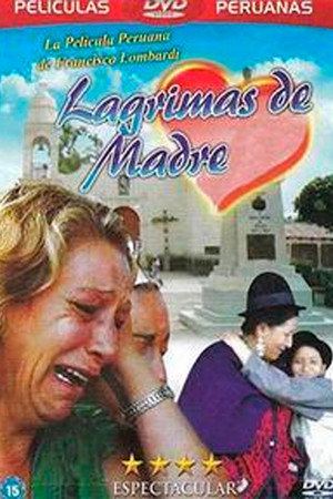 Lágrimas de Madre