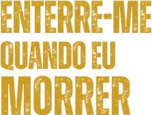 Enterre-me Quando Eu Morrer — Logos 1