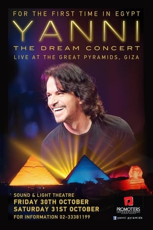 Yanni - The Dream Concert - Live from the Great Pyramids of Egypt poster