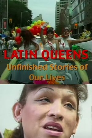 Latin Queens: Unfinished Stories of Our Lives