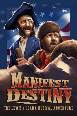 Poster Manifest Destiny: The Lewis & Clark Musical Adventure 2016