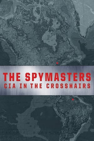 Spymasters : Dans les secrets de La Cia