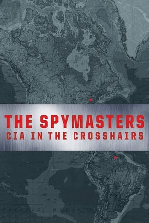 Poster The Spymasters: CIA in the Crosshairs 2015