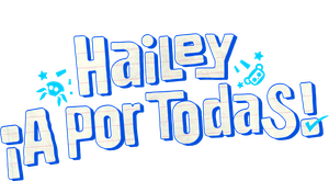 Hailey, ¡a por todas!