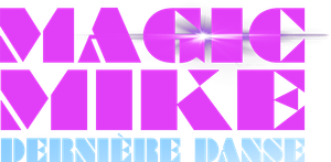 Magic Mike : Dernière Danse