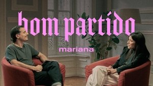 Poster for Mariana, és um bom partido? Poster for Mariana, és um bom partido?