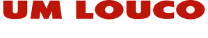 Um Louco Apaixonado