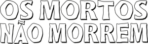 Os Mortos Não Morrem
