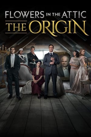 Flowers in the Attic: The Origin: Season 1