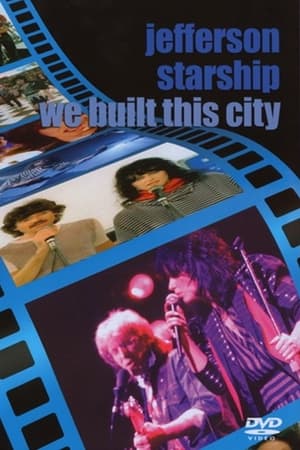 Jefferson Starship - We Built This City