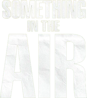 Something in the Air