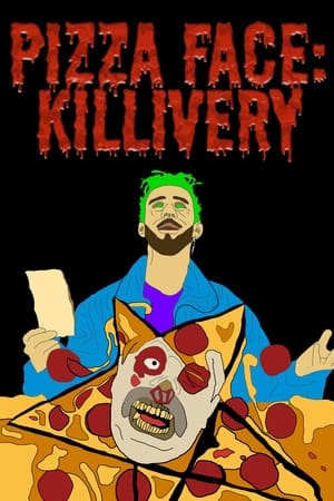 Pizza Face: Killivery film complet