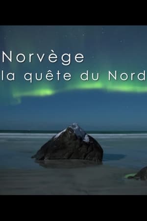 Norvège, la quête du Nord