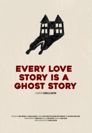 Every Love Story is a Ghost Story
