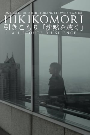 Poster Hikikomori. A L'Écoute Du Silence 2013