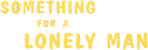 Something for a Lonely Man