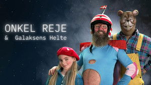 Onkel Reje og Galaksens Helte