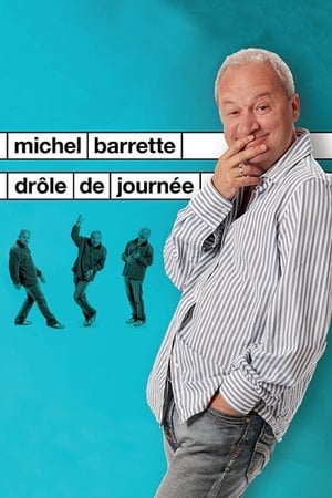 Poster Michel Barrette : Drôle de journée (2012)