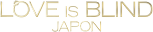 Love is Blind : Japon