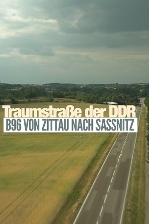 Traumstraße der DDR - B 96 von Zittau nach Sassnitz