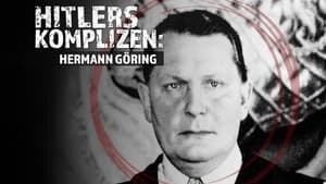 True Evil: The Making of A Nazi Hermann Goering