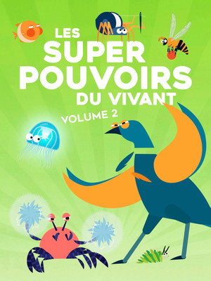 Les super pouvoirs du vivant