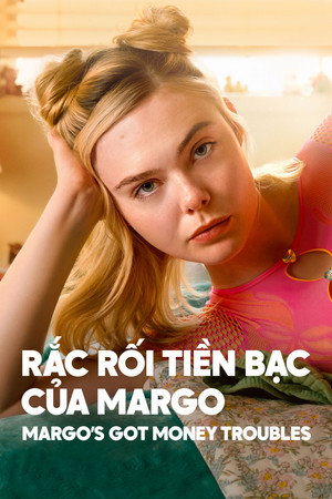 poster Margo's Got Money Troubles