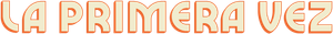 A Primeira Vez — Logos 4