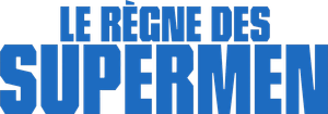 Le Règne des Supermen