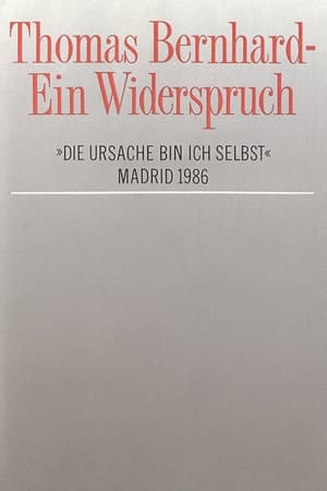 Poster Thomas Bernhard – Ein Widerspruch. »Die Ursache bin ich selbst« 1986