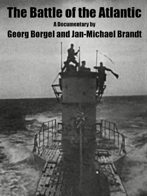 The Battle of the Atlantic film complet