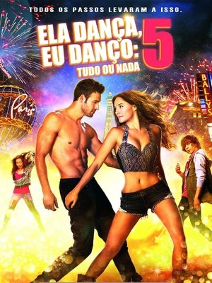 Ela Dança, Eu Danço 5 Torrent Ela Dança, Eu Danço 5 Torrent, Download, movie, filme, poster