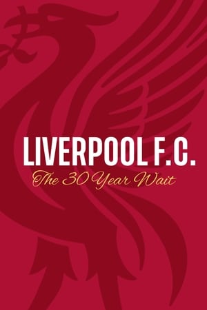 Poster Liverpool FC: The 30 Year Wait 2020