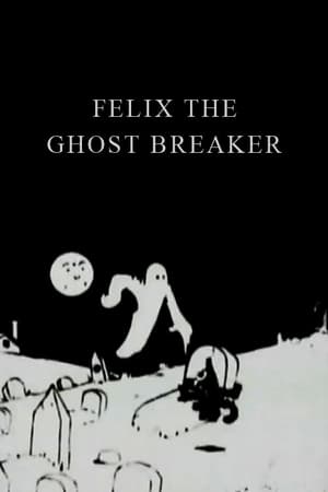 Felix the Ghost Breaker film complet
