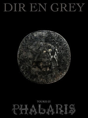 DIR EN GREY – TOUR22-23 PHALARIS