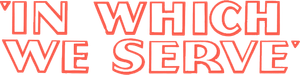 In Which We Serve — Logos 2