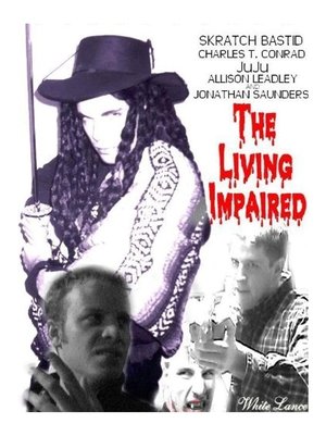 The Living Impaired