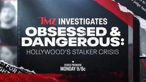 Obsessed and Dangerous: Hollywood’s Stalker Crisis