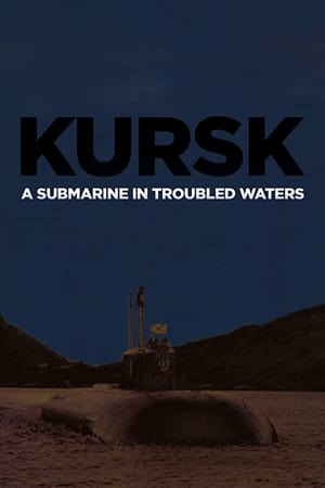 Poster Kursk: A Submarine in Troubled Waters 2024