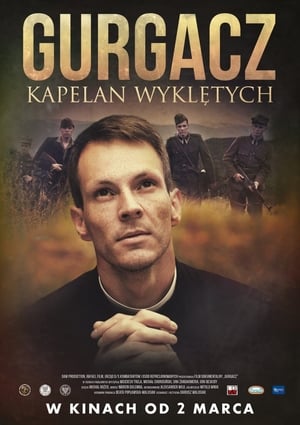 Gurgacz. Kapelan Wyklętych (2018)