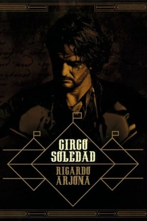 Poster Ricardo Arjona, Circo Soledad En Vivo (2019)