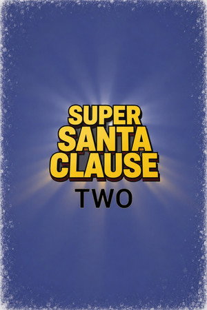 Super Santa Claus: Two (Working Title)