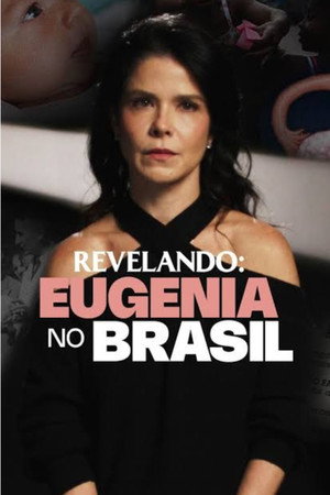 Eugenia no Brasil: Mulheres Pobres Podem Ter Filhos? (2026) ポスター